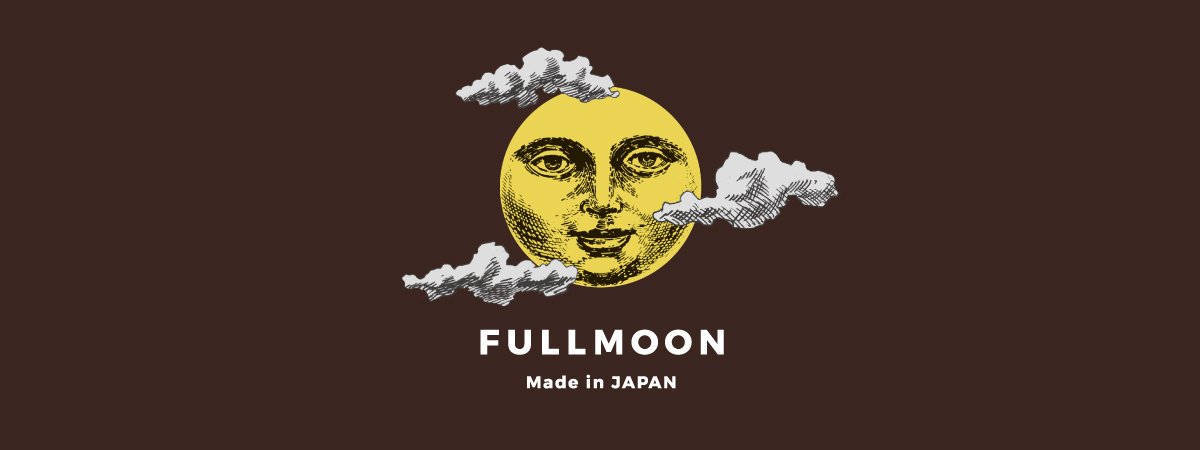 FULLMOON MADE IN JAPAN